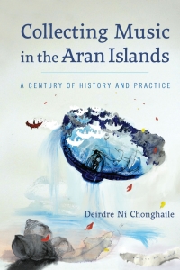 Imagen de portada: Collecting Music in the Aran Islands 9780299332402