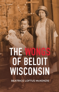 Cover image: The Wongs of Beloit, Wisconsin 9780299335946