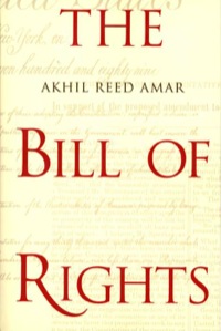 Cover image: The Bill of Rights: Creation and Reconstruction 9780300073799
