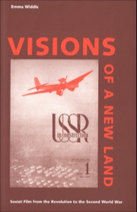 Omslagafbeelding: Visions of a New Land: Soviet Film from the Revolution to the Second World War 9780300092912