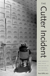Cover image: The Cutter Incident: How Americas First Polio Vaccine Led to the Growing Vaccine Crisis 9780300108644