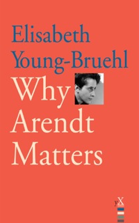 Cover image: Why Arendt Matters 9780300120448