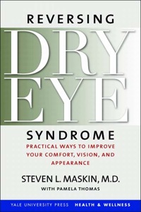 Titelbild: Reversing Dry Eye Syndrome: Practical Ways to Improve Your Comfort, Vision, and Appearance 9780300111767