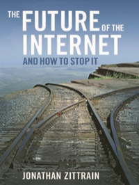 Cover image: The Future of the Internet--And How to Stop It 9780300124873