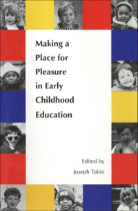 Cover image: Making a Place for Pleasure in Early Childhood Education 9780300069686
