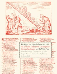 Cover image: The Kipper und Wipper Inflation, 1619-23: An Economic History with Contemporary German Broadsheets 9780300146769