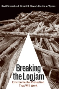 Cover image: Breaking the Logjam: Environmental Protection That Will Work 9780300149609