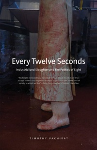 صورة الغلاف: Every Twelve Seconds: Industrialized Slaughter and the Politics of Sight 9780300192483