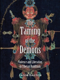 صورة الغلاف: The Taming of the Demons: Violence and Liberation in Tibetan Buddhism 9780300153927