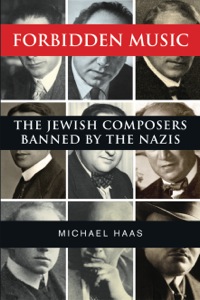 Omslagafbeelding: Forbidden Music: The Jewish Composers Banned by the Nazis 9780300154306