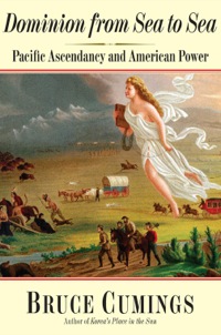 Cover image: Dominion from Sea to Sea: Pacific Ascendancy and American Power 9780300111880