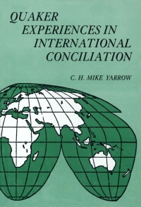 Cover image: Quaker Experiences in International Conciliation 9780300022605