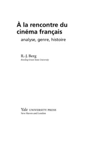 Imagen de portada: À la rencontre du cinéma français: analyse, genre, histoire 9780300158717