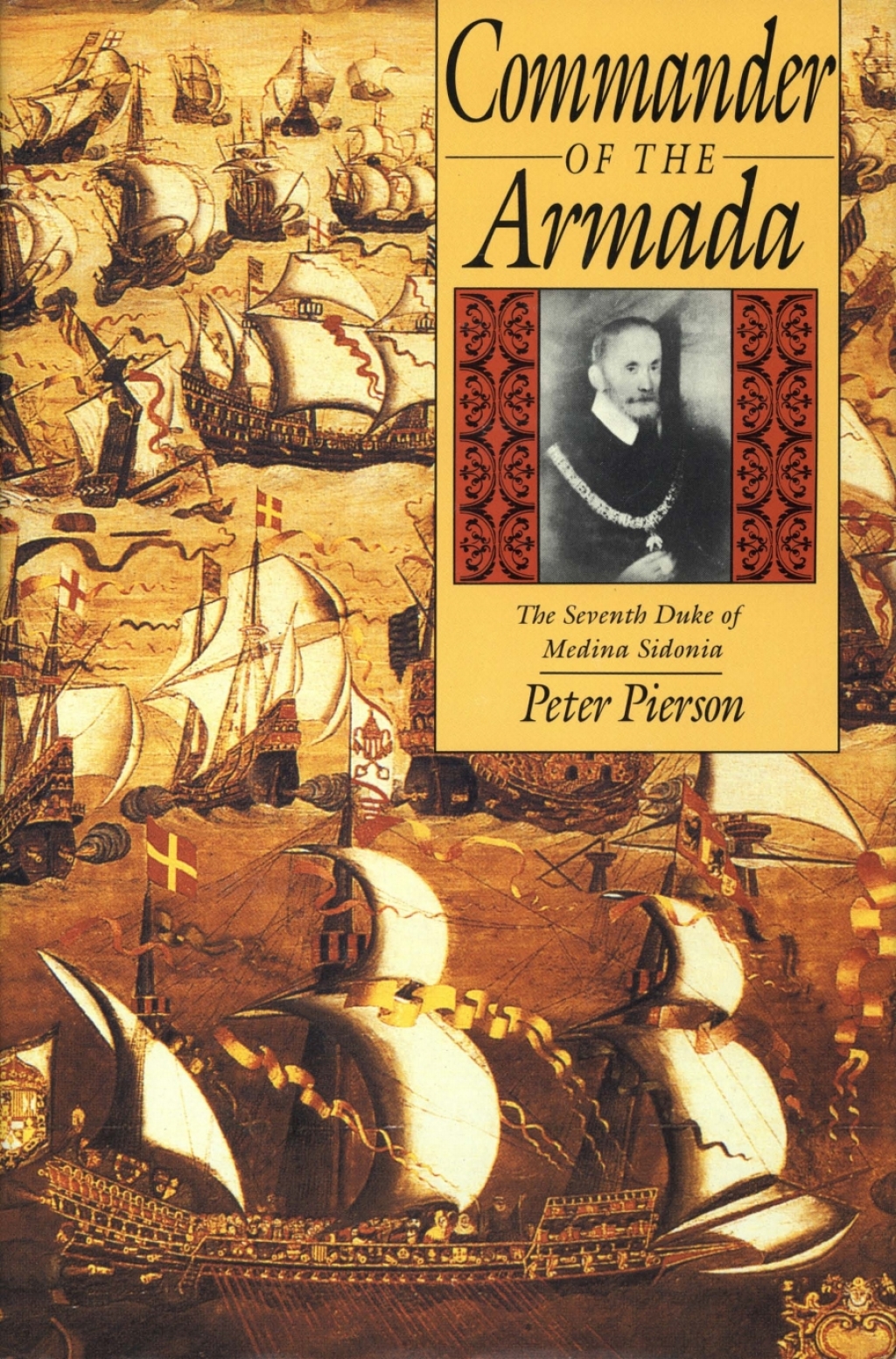 Commander of the Armada The Seventh Duke of Medina Sidonia