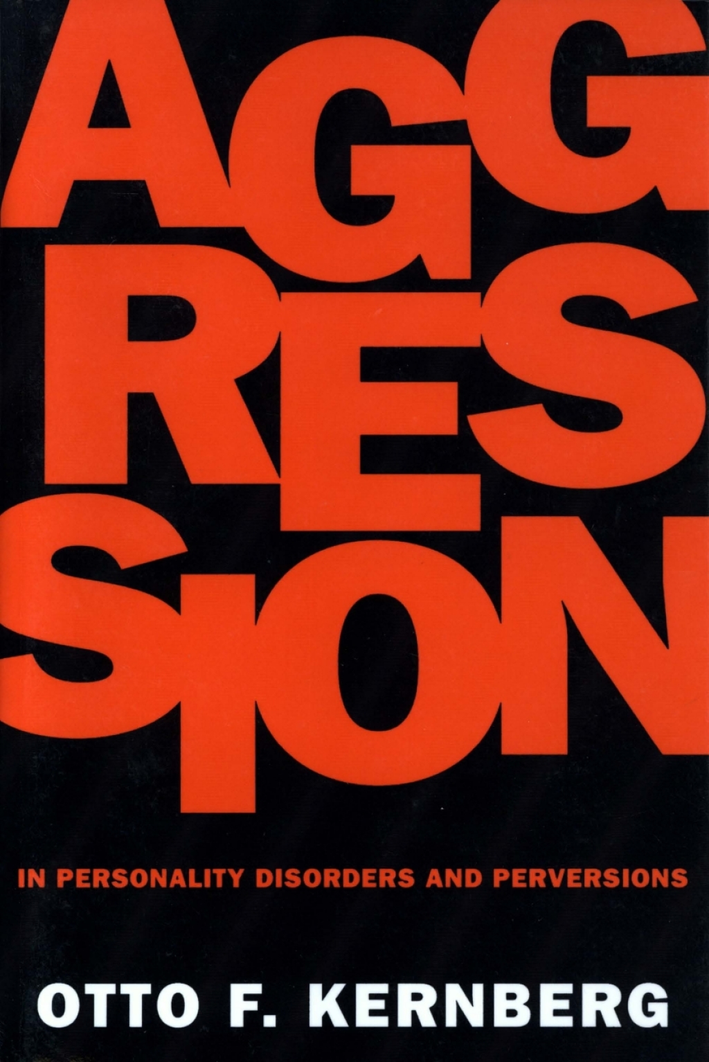 Aggression in Personality Disorders and Perversions