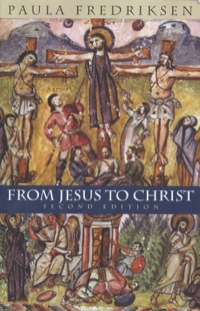 Cover image: From Jesus to Christ: The Origins of the New Testament Images of Jesus 9780300084573