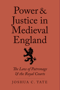 Cover image: Power and Justice in Medieval England 9780300163834
