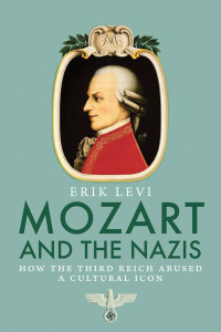 Titelbild: Mozart and the Nazis 9780300123067