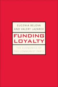 Cover image: Funding Loyalty: The Economics of the Communist Party 9780300164367