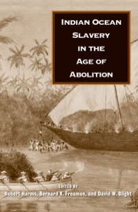 Cover image: Indian Ocean Slavery in the Age of Abolition 9780300163872