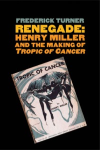 Imagen de portada: Renegade: Henry Miller and the Making of "Tropic of Cancer" 9780300149494