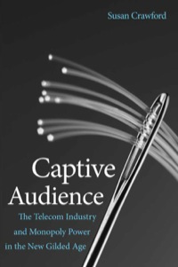 Omslagafbeelding: Captive Audience: The Telecom Industry and Monopoly Power in the New Gilded Age 9780300153132