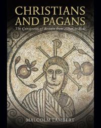 Imagen de portada: Christians and Pagans: The Conversion of Britain from Alban to Bede 9780300119084