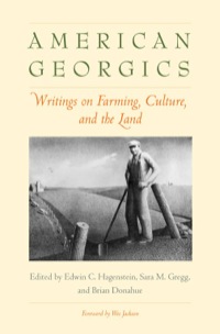 Cover image: American Georgics: Writings on Farming, Culture, and the Land 9780300137095