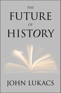 Cover image: The Future of History 9780300169560