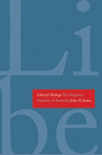 Cover image: Liberty's Refuge: The Forgotten Freedom of Assembly 9780300173154