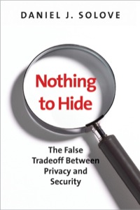 Cover image: Nothing to Hide: The False Tradeoff between Privacy and Security 9780300172317