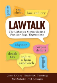 Cover image: Lawtalk: The Unknown Stories Behind Familiar Legal Expressions 9780300172461