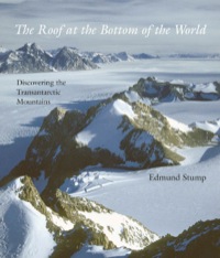 Cover image: The Roof at the Bottom of the World: Discovering the Transantarctic Mountains 9780300171976