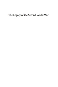 Cover image: The Legacy of the Second World War 9780300114393