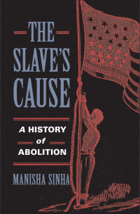Immagine di copertina: The Slave's Cause 9780300181371