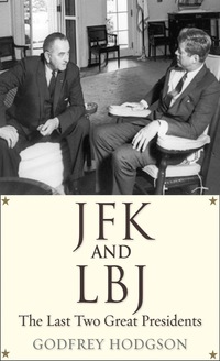 Titelbild: JFK and LBJ: The Last Two Great Presidents 9780300180503