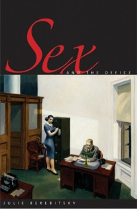 صورة الغلاف: Sex and the Office: A History of Gender, Power, and Desire 9780300118995