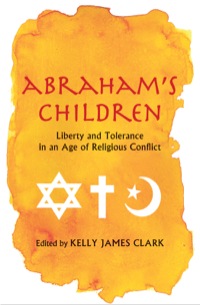 Cover image: Abraham's Children: Liberty and Tolerance in an Age of Religious Conflict 9780300179378