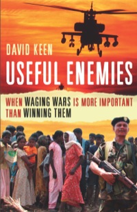 Cover image: Useful Enemies: When Waging Wars Is More Important Than Winning Them 9780300162745