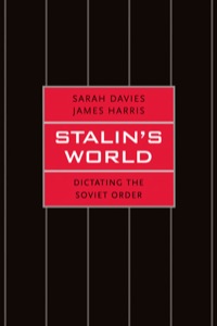 Cover image: Stalin's World: Dictating the Soviet Order 9780300182811