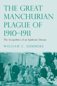 Cover image: The Great Manchurian Plague of 1910-1911 9780300183191