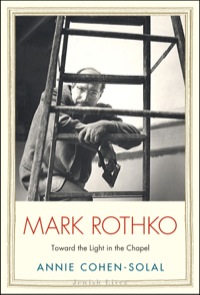 Cover image: Mark Rothko: Toward the Light in the Chapel 9780300182040