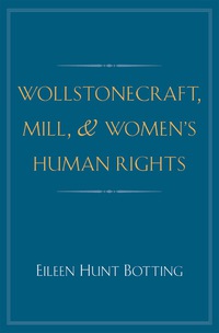 Cover image: Wollstonecraft, Mill, and Women's Human Rights 9780300186154