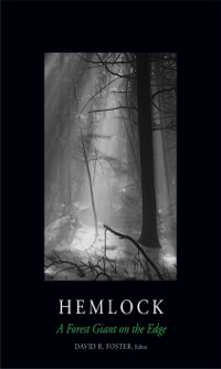 Cover image: Hemlock: A Forest Giant on the Edge 9780300179385