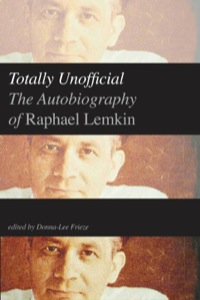 صورة الغلاف: Totally Unofficial: The Autobiography of Raphael Lemkin 9780300186963