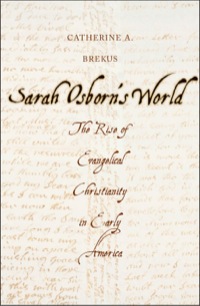 Cover image: Sarah Osborn's World: The Rise of Evangelical Christianity in Early America 9780300188325