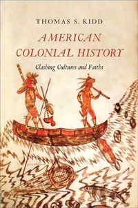 صورة الغلاف: American Colonial History: Clashing Cultures and Faiths 9780300187328