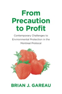 Imagen de portada: From Precaution to Profit: Contemporary Challenges to Environmental Protection in the Montreal Protocol 9780300175264