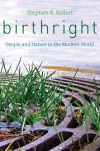 Cover image: Birthright: People and Nature in the Modern World 9780300176544