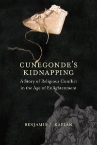 Imagen de portada: Cunegonde's Kidnapping: A Story of Religious Conflict in the Age of Enlightenment 9780300187366